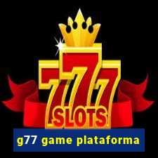 g77 game plataforma